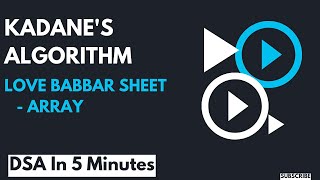 Kadane's Algorithm || Largest sum contiguous subarray || Love babbar sheet || DSA In 5 Minutes