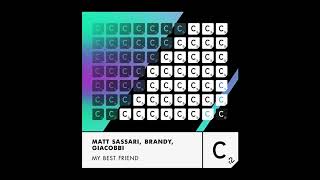 Matt Sassari, Brandy, GIACOBBI - My Best Friend (Extended Mix)