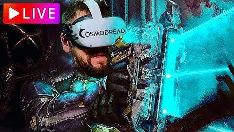 Is Cosmodread Deadspace for VR?