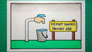 Cara membuat poster hemat energi air dengan mudah Cara membuat poster hemat energi air dengan mudah