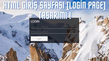(Html-Css Ders 39) Css Giriş Sayfası (Login Page) Tasarımı !