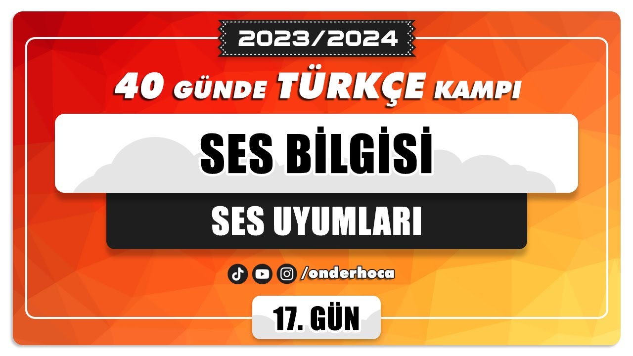 84) SES BİLGİSİ - SES UYUMLARI / DİL BİLGİSİ KAMPI / Önder Hoca