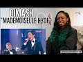 Dimash - Mademoiselle Hyde REACTION!!!