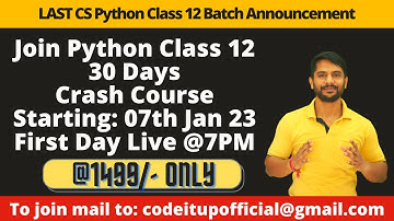 Class 12 Python | Last Batch for 2022-23 Students | 09th January 2023 @7PM | First Day Live Class