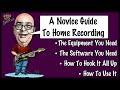 A Novice Guide To Home Recording