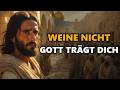 WENN DICH DIE TRAURIGKEIT ERREICHT, ERINNERE DICH AN DIESE WORTE GOTTES! ✝️🔥