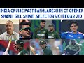 INDIA BRUSH ASIDE BD IN CT OPENER…SHAMI AND GILL SHINE IN WIN..PAKISTANI SELECTORS KI ZID