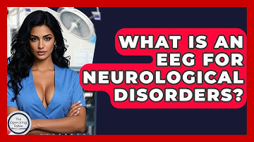 What Is An EEG For Neurological Disorders? - The Operating Table