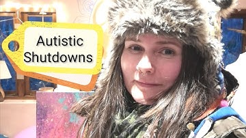 Autistic Shutdowns / Aspergers Shutdown & What I Did To Help Myself 🌈🦄☀️✨💗