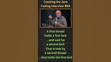 What is a deadlock? - Cracking the Java Coding Interview