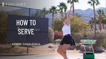 Aryna Sabalenka: How to Serve | TopCourt