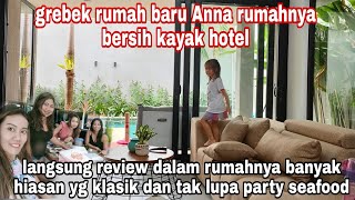 Grebek rumah baru Anna langsung review dalam rumahnya dan langsung party seafood
