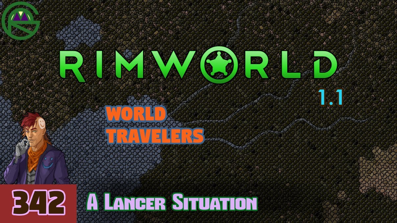 Episode 342: A Lancer Situation -- RimWorld: World Travelers