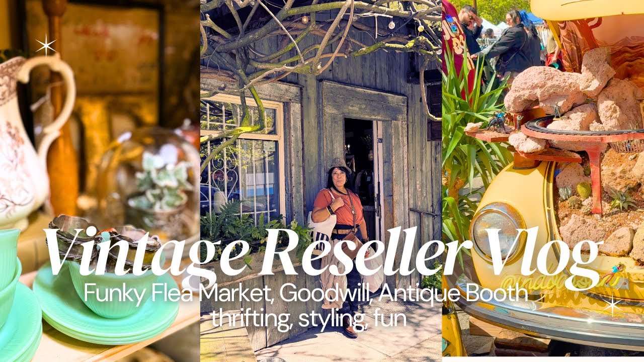 Vintage Vlog, Thrifting Goodwill, A Funky Flea Market, Antique Booth Styling!