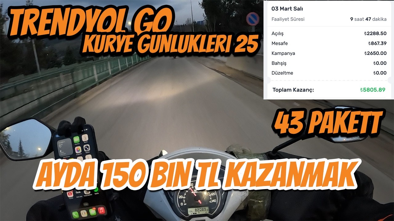 TRENDYOL GO KURYE GÜNLÜKLERİ 25 l AYDA 150.000 KAZANMAK! l 43 PAKETT!!