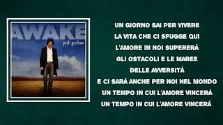 Josh Groban -  Un Giorno per Noi (Lyrics)