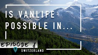 Vanlife is Switzerland on low budget