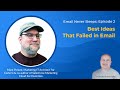 Best Ideas That Failed in Email  | Email Never Sleeps Episode 02