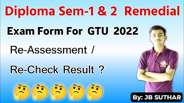 Diploma Sem-1&2 Remedial GTU Exam Form 2022 |Re-assesment Result? || GTU Remedial Exam Sem-1 2022 |