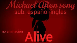 Alive sub.español-ingles Michael Afton(leer descripción) By:Nightcove_thefox