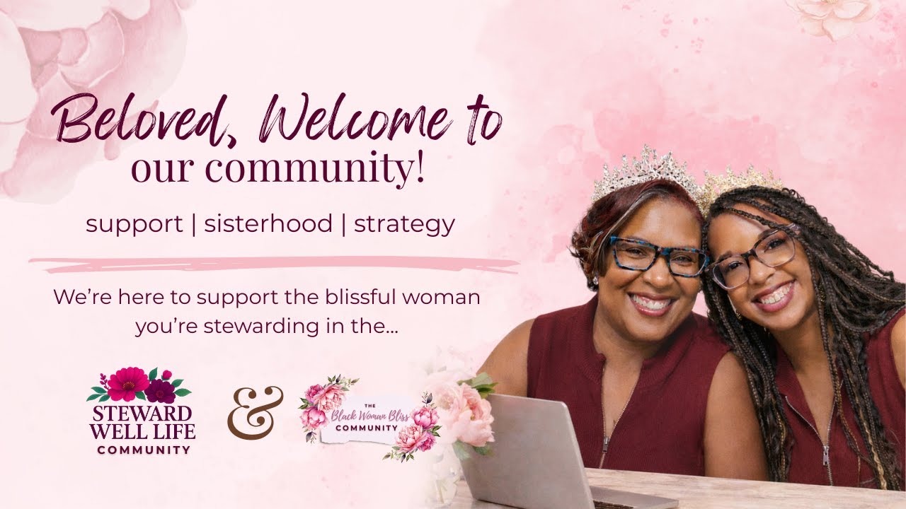 Learn more about the Black Woman Bliss and Steward Well Life Community Bundle