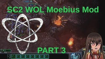 StarCraft 2 WOL Moebius Mod: Part 3