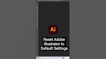How to Reset Adobe illustrator 2025 to Default Settings