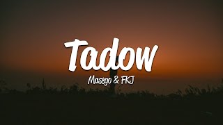 Masego, FKJ - Tadow (Lyrics)