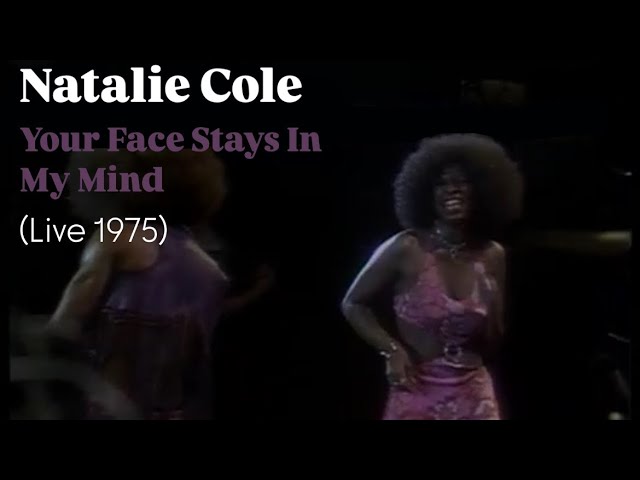 Natalie Cole - "Your Face Stays In My Mind" LIVE 1975