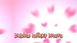 gif for  bubble milkky lovers