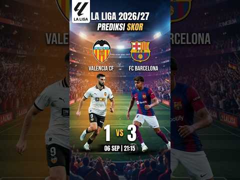banana168 x juwa777 - VALENCIA vs BARCELONA | Prediksi Skor La Liga 2026/27 ⚽🔥#laliga #valencia #barcelona #bigmatch