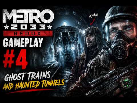 Ghost Trains and Haunted Tunnels 😱| Metro 2033 Redux Gameplay #4