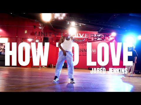 How To Love -Lil Wayne / Choreography by Jared Jenkins