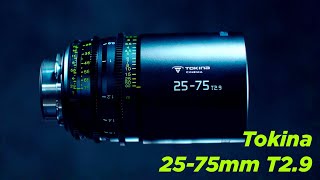 Tokina 25-75Mm T2.9 Un Très Bon Zoom Ciné Abordable