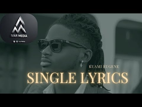 Kuami Eugene - Single Video Lyrics. - YouTube