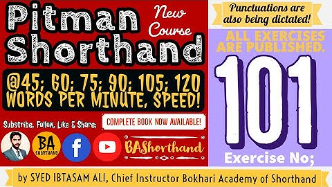 Ex#101 | Pitman Shorthand (New Course) [New Era] | Dictation @60WPM | BA Shorthand[SYED IBTASAM ALI]