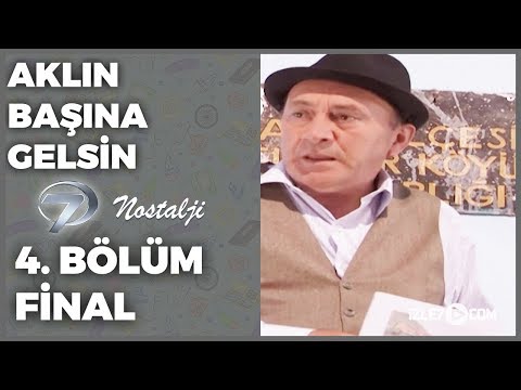 Aklın Başına Gelsin 4. Bölüm