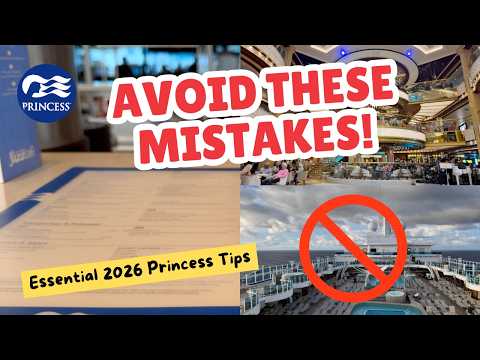 10 Mistakes to Avoid on Princess Cruises in 2026