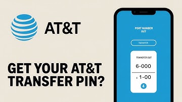 How to Get a Transfer PIN from AT&T (Port Number Guide)