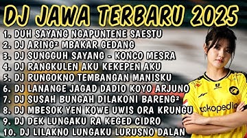DJ JAWA TERBARU 2025 FULL BASS 🎶DJ DUH SAYANG NGAPUNTENE SAESTU🎶DJ SABAR FULL ALBUM VIRAL TERBARU