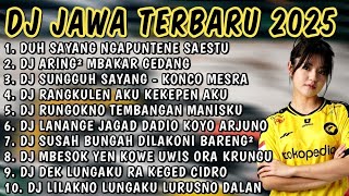 Download Lagu DJ JAWA TERBARU 2025 FULL BASS 🎶DJ DUH SAYANG NGAPUNTENE SAESTU🎶DJ SABAR FULL ALBUM VIRAL TERBARU MP3