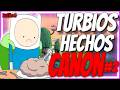 Turbios Hechos CANON de Hora de Aventura Parte 2