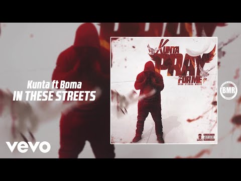 Kunta - In These Streets (Official) ft. Boma