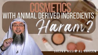 Are Cosmetics with animal derived ingredients Haram? assim al hakeem JAL