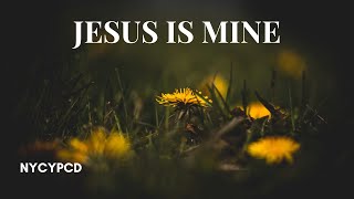 Jesus is Mine