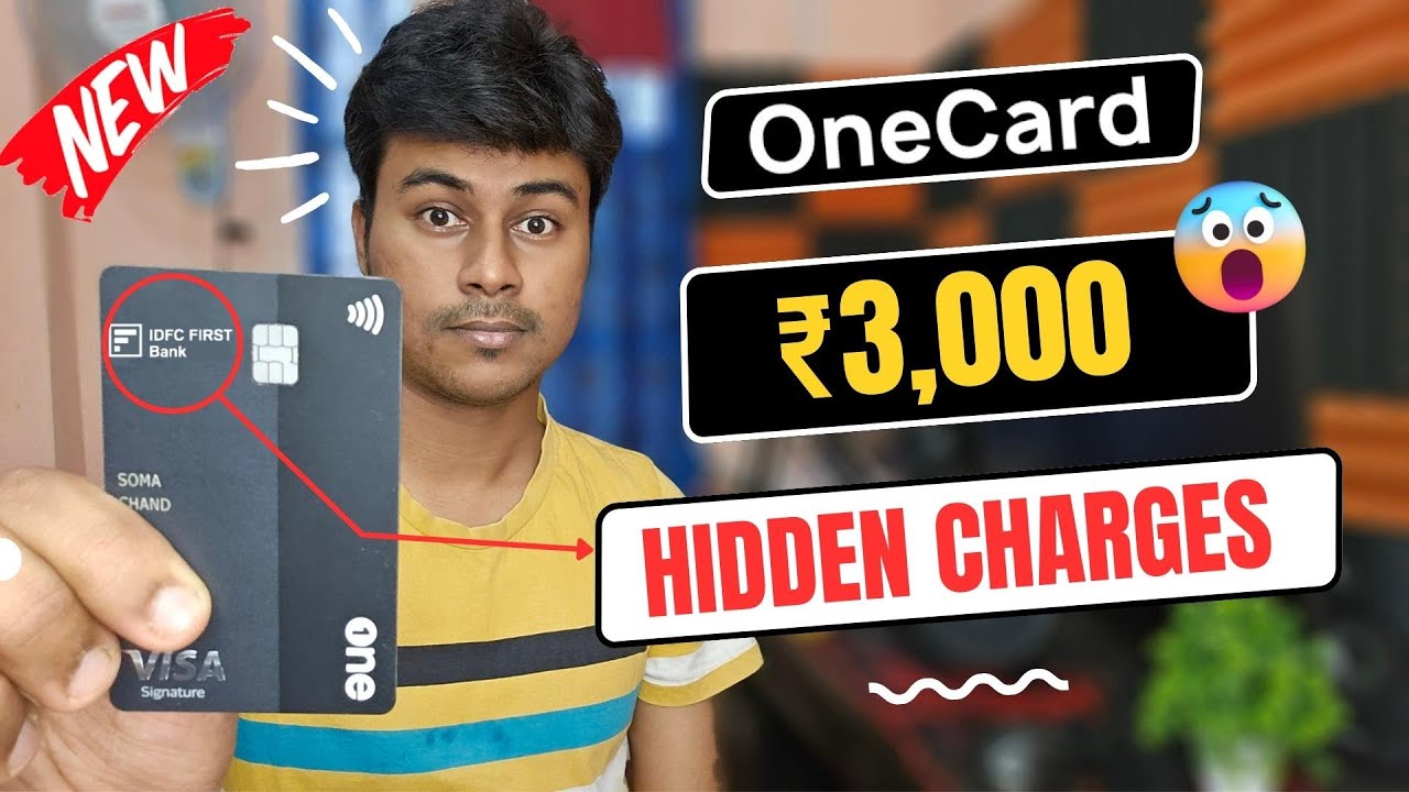 Beware OneCard Hidden Charges - ₹3000 Charged On Metal Card || Max ...