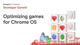 Optimizing games for Chrome OS