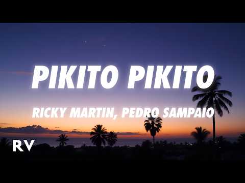 Ricky Martin, PEDRO SAMPAIO - pikito pikito (Letra/Lyrics)