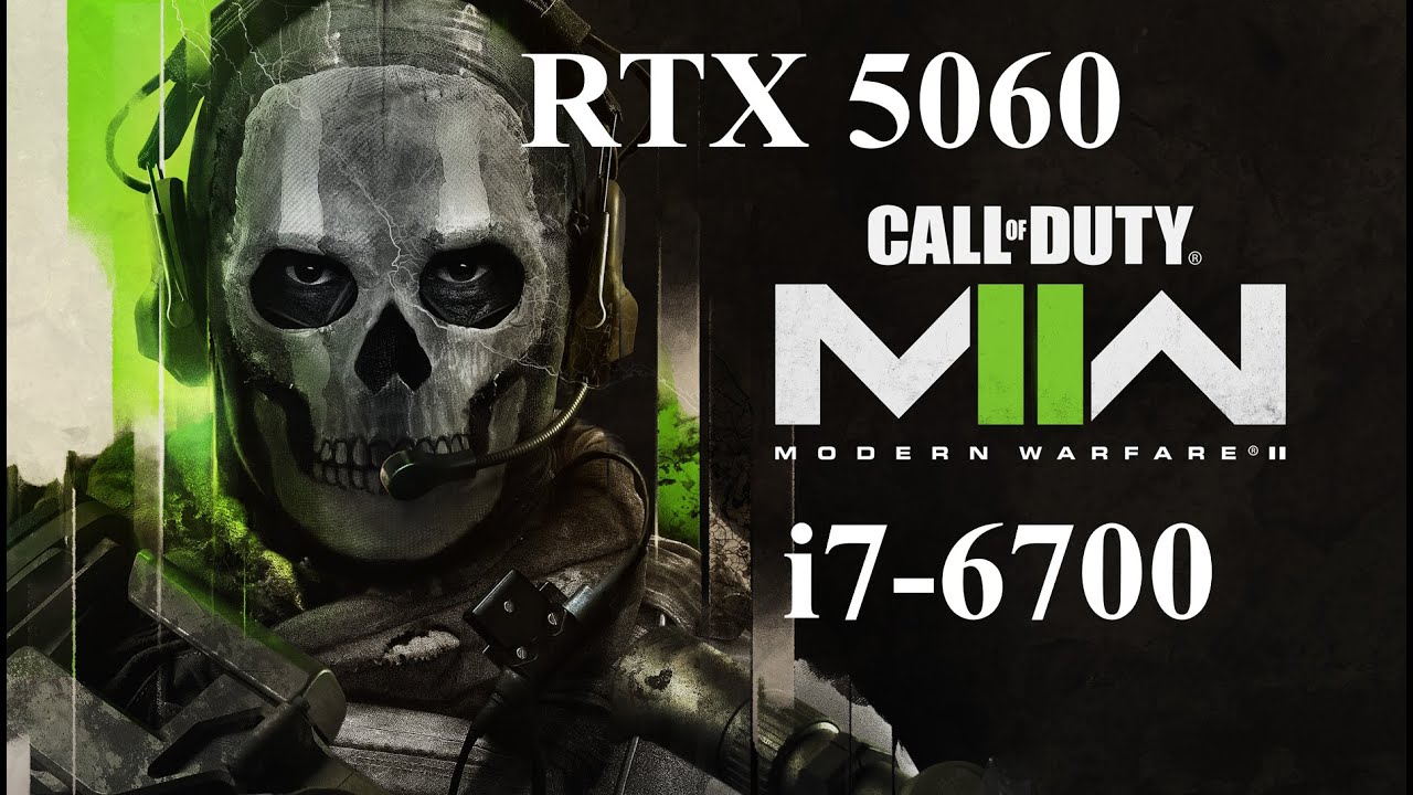 RTX 5060 + i7-6700 - Call of Duty: Modern Warfare 2 (2022)