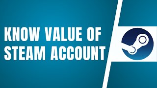 Steam Account Value | Value Of Steam Account ✅ Tutorial screenshot 3